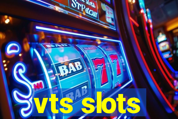 vts slots